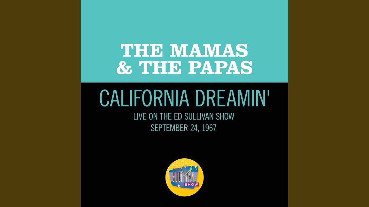 Video Thumbnail: California Dreamin' (live On The Ed Sullivan Show December 11 1966)